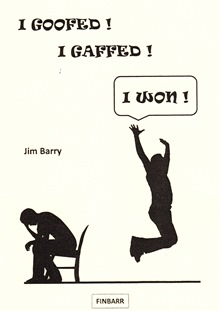 I GOOFED! I GAFFED! I WON! By Jim Barry